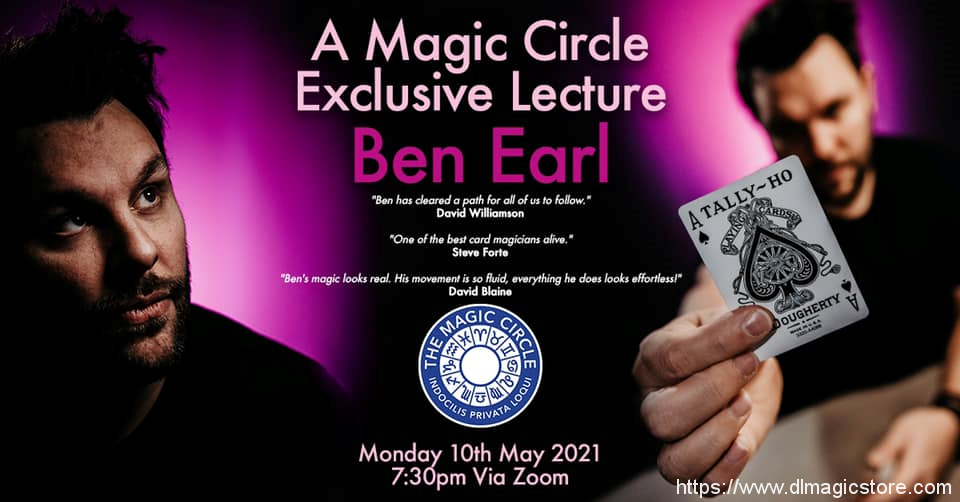 Ben Earl – The Magic Circle Lecture  (10-05-2021)
