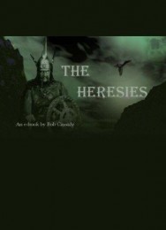 Bob Cassidy – The Heresies
