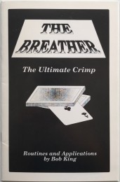 Bob King – The Breather – The Ultimate Crimp