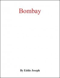 Bombay by Eddie Joseph