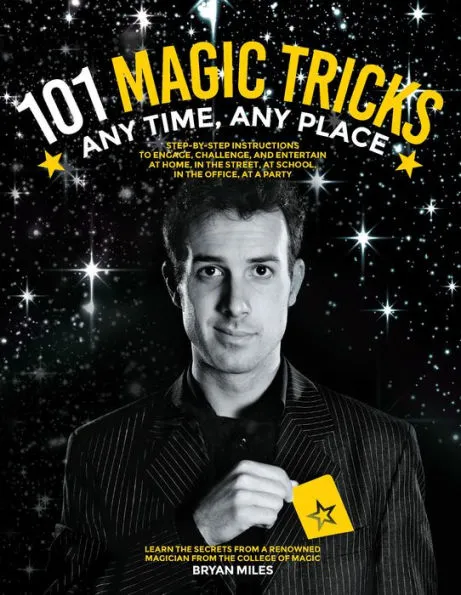 Bryan Miles – 101 Magic Tricks Any Time. Any Place
