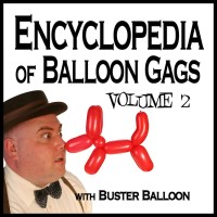 Buster Balloon – Encyclopedia of Balloon Gags Vol 2