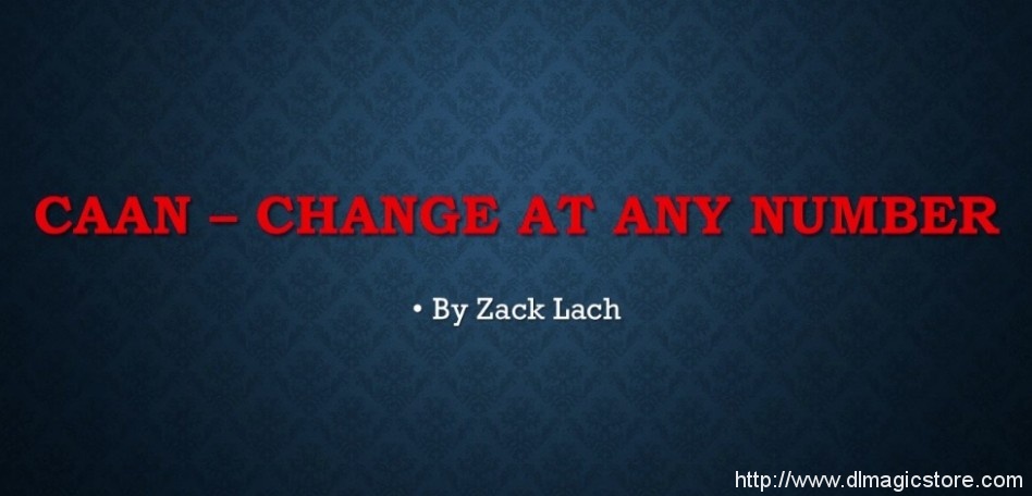 CAAN – Change At Any Number By Zack Lach