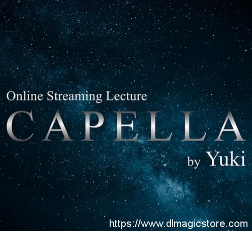 CAPELLA​​​​ By Yuki
