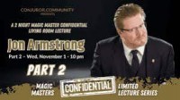 CCC – Magic Masters Confidential:Jon Armstrong Living Room Lecture Part 2
