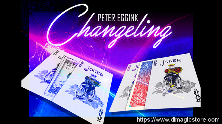 CHANGELING by Peter Eggink (Gimmicks Not Included)