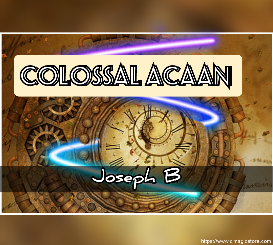 COLOSSAL ACAAN by Joseph B. (Instant Download)