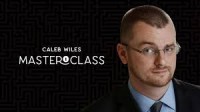 Caleb Wiles Masterclass Masterclass by Caleb Wiles
