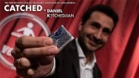 Catched by Daniel Ketchedjian (Gimmick Not Included)