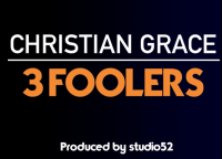 Christian Grace – 3 Foolers