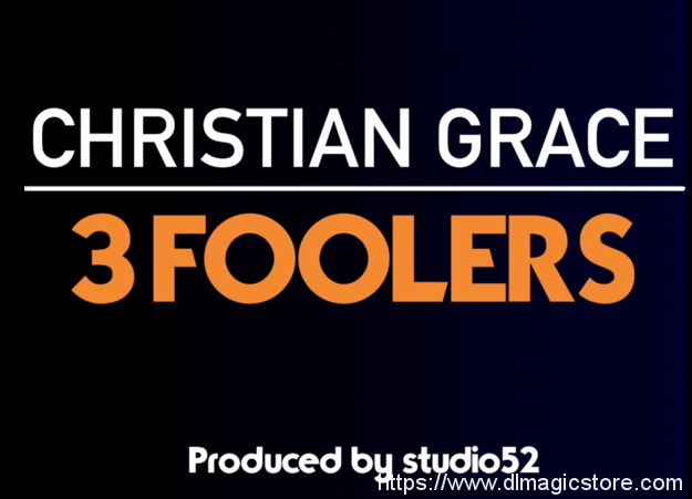 Christian Grace – 3 Foolers