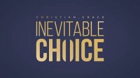 Christian Grace – Inevitable Choice (Gimmick Not Included)