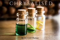 Chrysalised by Dr. Cyril Thomas (Instant Download)