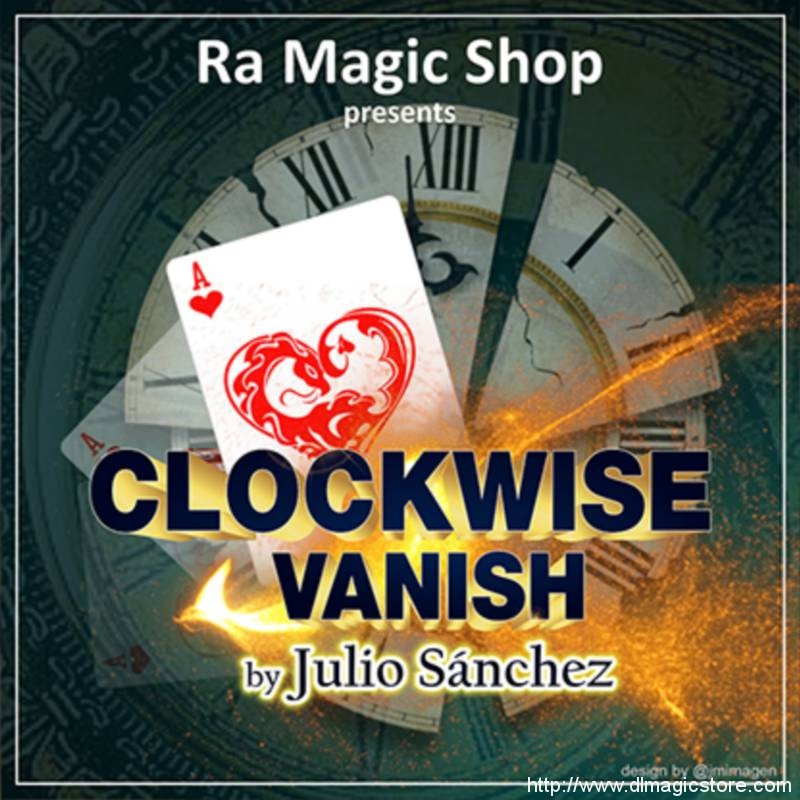 Clockwise Vanish by Ra Magic Shop and Julio Sanchez