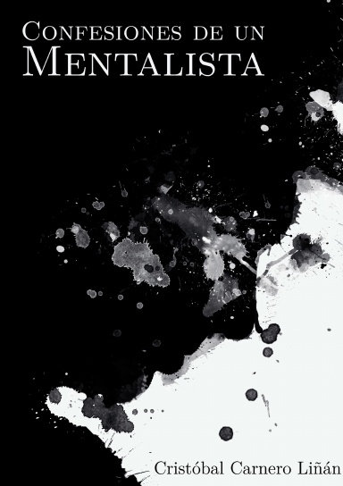 Confesiones de un Mentalista By Cristóbal Carnero Liñán