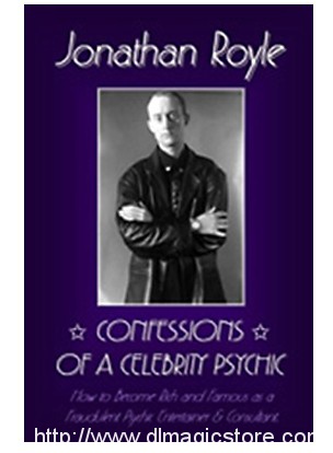 Confessions of a Celebrity Psychic by Jonathan Royle