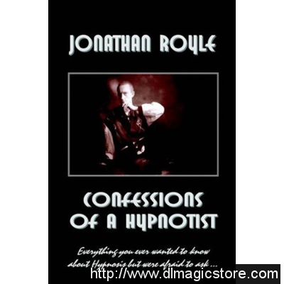 Confessions of a Hypnotist by Jonathan Royle (Download)