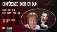 Conférence ZOOM en duo avec Marc Decoux & Philippe Molina