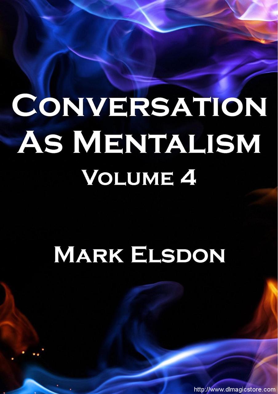 Conversation As Mentalism Vol. 4 by Mark Elsdon