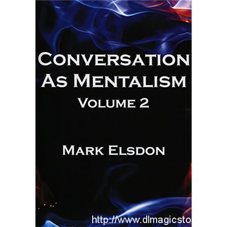 Conversation as Mentalism Vol. 2 by Mark Elsdon
