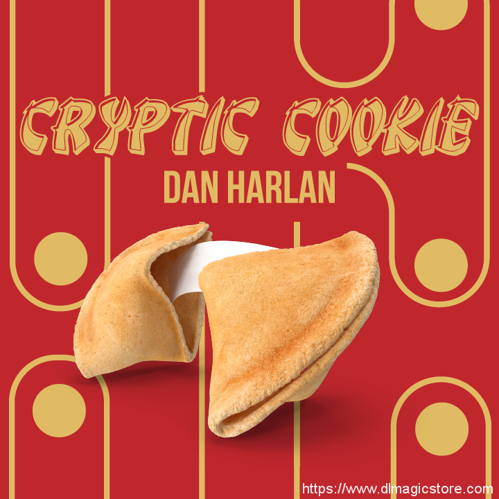 Cryptic Cookie by Dan Harlan (Gimmick Not Included)