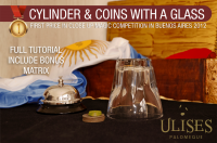 Cylinder and Coins with Glass by Ulises Palomeque (Instant Download)