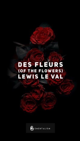 DES FLEURS (OF THE FLOWERS) – LEWIS LE VAL