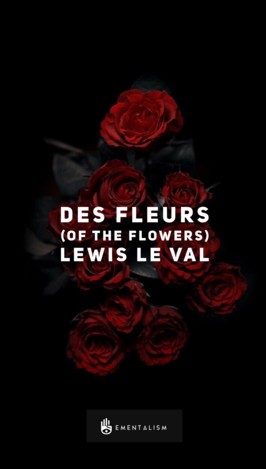 DES FLEURS (OF THE FLOWERS) – LEWIS LE VAL
