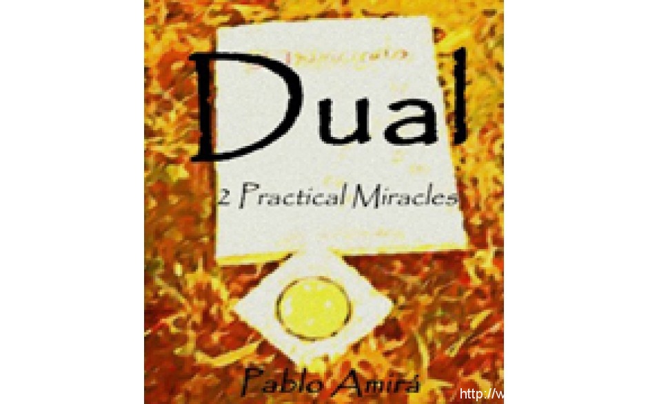 DUAL – Practical Miracles – By Pablo Amira – INSTANT DOWNLOAD