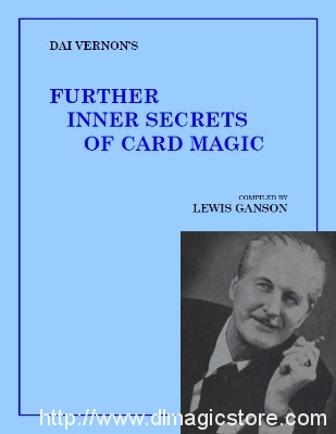 Dai Vernon’s Further Inner Secrets of Card Magic by Lewis Ganson & Dai Vernon