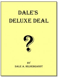 Dale Hildebrandt – Dale’s DeLuxe Deal
