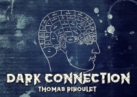 Dark Connection by Thomas Riboulet (Instant Download)