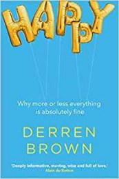 Derren Brown – Happy – Why More or Less Everything is Absolutely Fine
