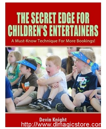 Devin Knight – Secret Edge For Children’s Entertainers