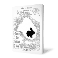 Down the Rabbit Hole by Reese Goodley