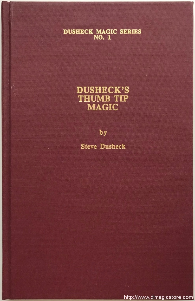 Steve Dusheck – Dusheck’s Magic Series No 1 Thumb Tip Magic