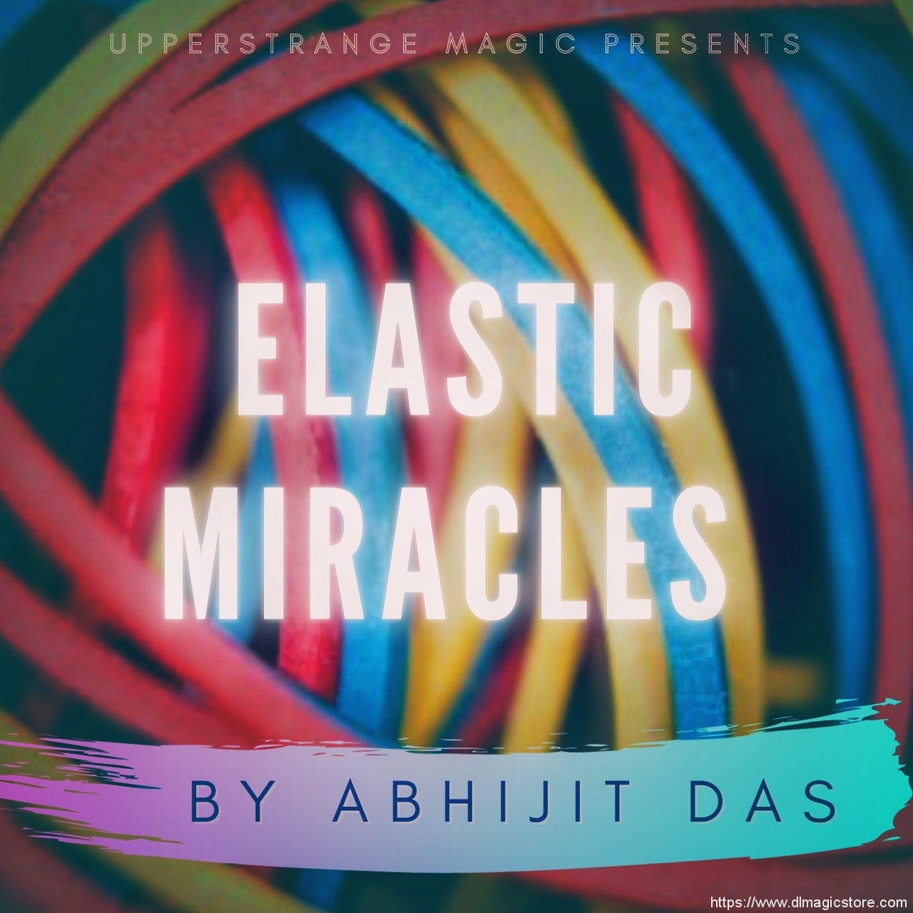 ELASTIC MIRACLES by Abhijit Das (Instant Download)