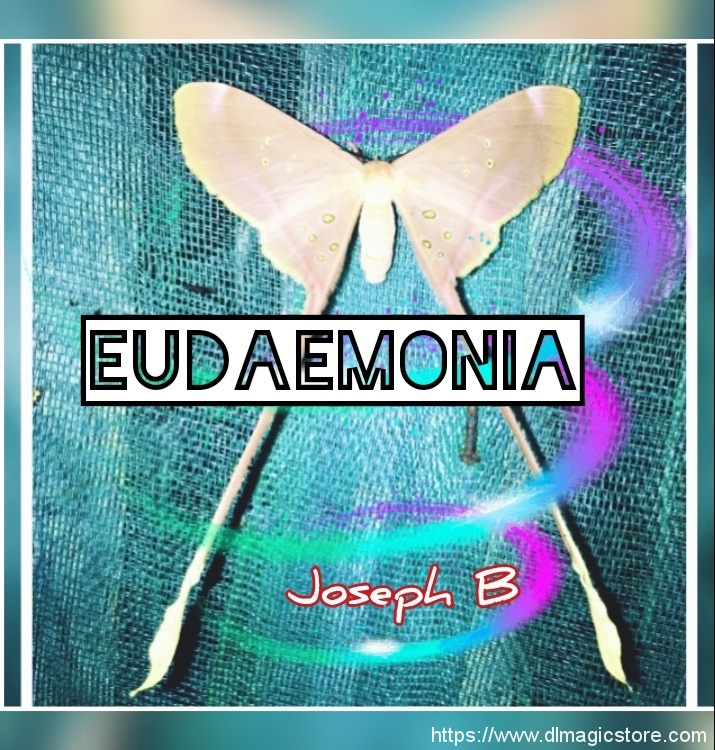 EUDAEMONIA by Joseph B. (Instant Download)