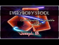 EVERYBODY’S FOOLED by Joseph B. (Instant Download)