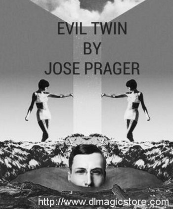 EVIL TWIN BY JOSE PRAGER (INSTANT DOWNLOAD)