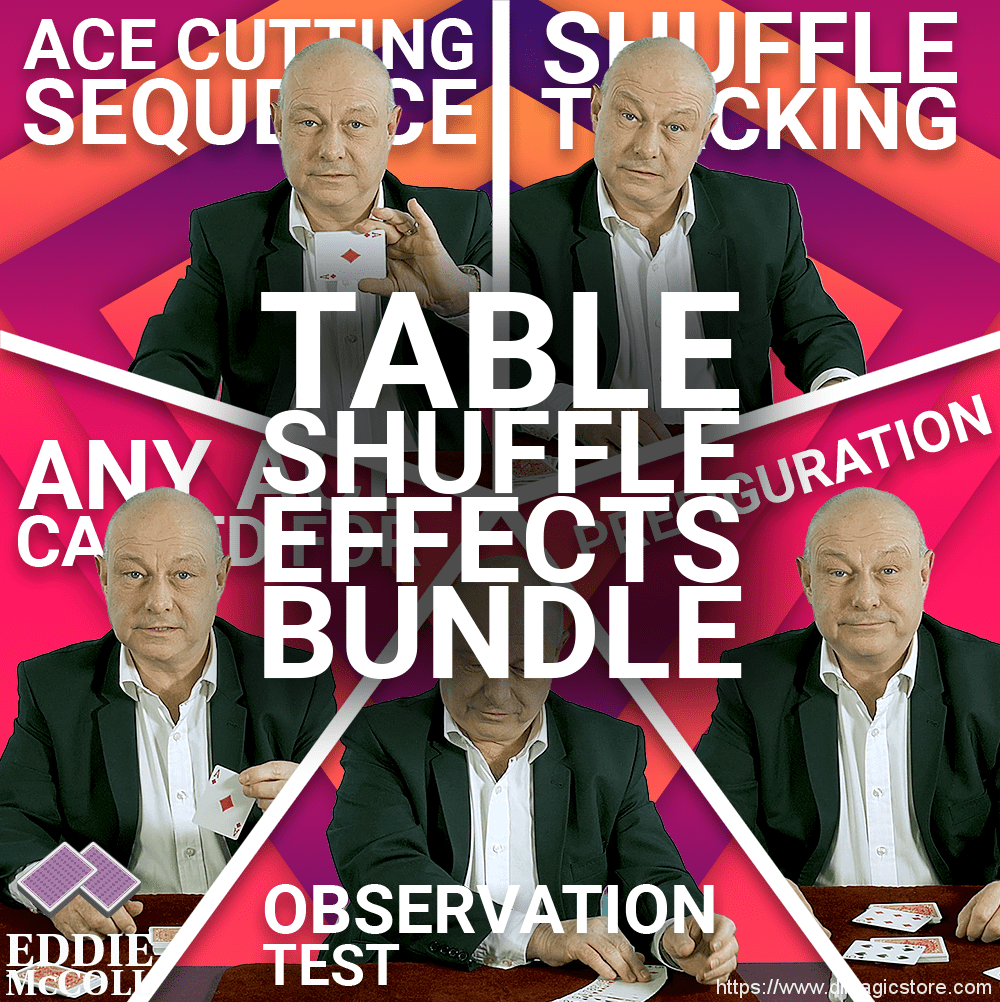 Eddie McColl – Table Shuffle Effects Bundle (ALL 6 Video)