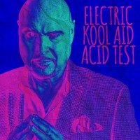 Electric Kool Aid Acid Test by Docc Hilford (Instant Download)