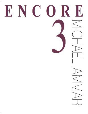 Encore 3 by Michael Ammar