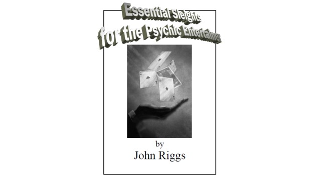 Essential Sleights for Psychic Entertainer by John Riggs