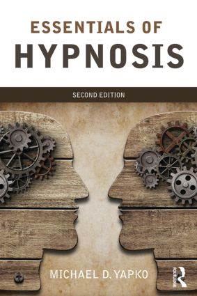 Essentials of Hypnosis 2nd Edition By Michael D. Yapko
