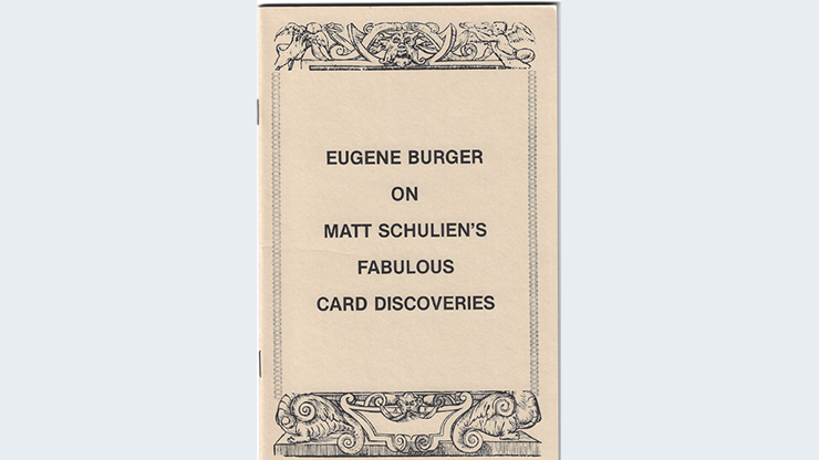Eugene Burger on Matt Schulien’s Fabulous Card Discoveries