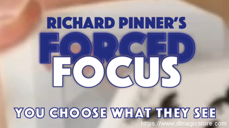 FORCED FOCUS by Richard Pinner (Gimmick Deck Not Included)