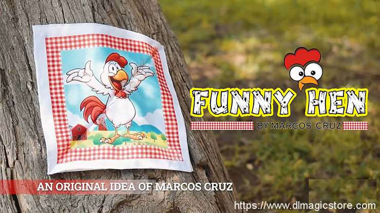 FUNNY HEN by Marcos Cruz (Gimmick Not Included)