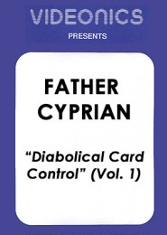 Father Cyprian – Diabolical Card Control (Vol. 1)