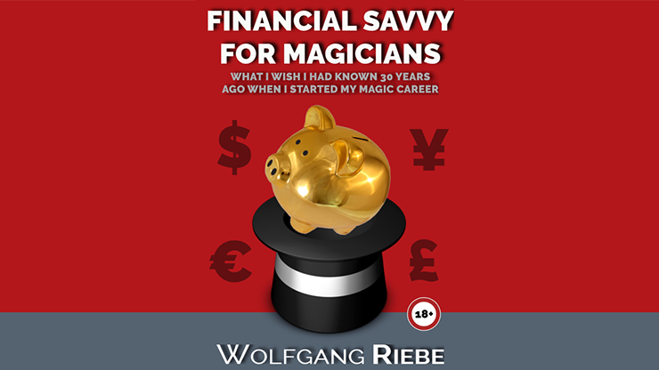 Financial Savvy for Magicians by Wolfgang Riebe